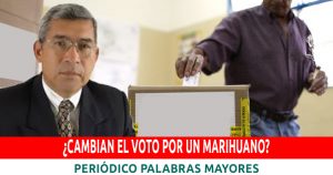 Lee más sobre el artículo ¿Cambian el voto por un marihuano?