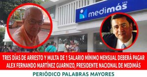 Lee más sobre el artículo Tres (3) días de arresto y multa de 1 salario mínimo mensual deberá pagar Alex Fernando Martínez Guarnizo, Presidente Nacional de Medimás.