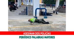 Lee más sobre el artículo Asesinan miserablemente dos Policías