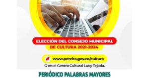 Lee más sobre el artículo SECRETARÍA DE CULTURA DE PEREIRA ANUNCIA LOS CANDIDATOS AL CONSEJO MUNICIPAL DE CULTURA 2021-2024