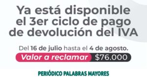 Lee más sobre el artículo A PARTIR DE HOY ESTÁ DISPONIBLE EL TERCER CICLO DE PAGOS DE DEVOLUCIÓN DEL IVA