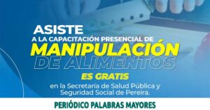 Lee más sobre el artículo GOBIERNO DE PEREIRA CONTINÚA DESARROLLANDO LA CAPACITACIÓN DE MANIPULACIÓN DE ALIMENTOS SIN INSCRIPCIÓN PREVIA
