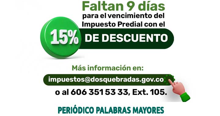 Lee más sobre el artículo Quedan 9 días para acceder al 15 % de descuento en el Impuesto Predial en Dosquebradas